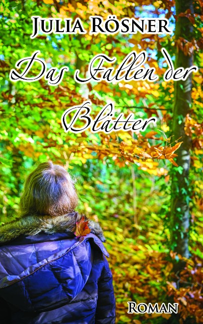 Das Fallen der Blätter - Julia Rösner