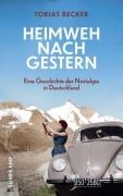 Cover-Bild zum Titel 'Heimweh nach gestern' von 'Tobias Becker'