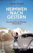 Cover-Bild zum Titel 'Heimweh nach gestern' von 'Tobias Becker'