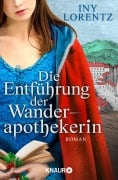 Cover-Bild zum Titel 'Die Entführung der Wanderapothekerin' von 'Iny Lorentz'