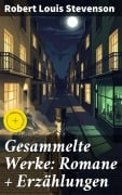 Cover-Bild zum Titel 'Gesammelte Werke: Romane + Erzählungen' von 'Robert Louis Stevenson'