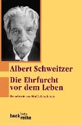 Die Ehrfurcht vor dem Leben - Albert Schweitzer