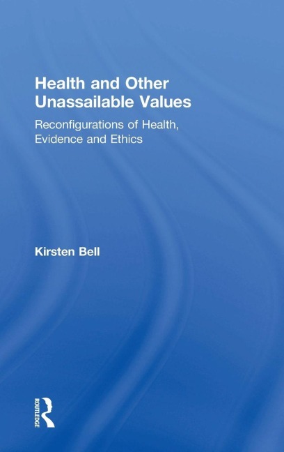 Health and Other Unassailable Values - Kirsten Bell