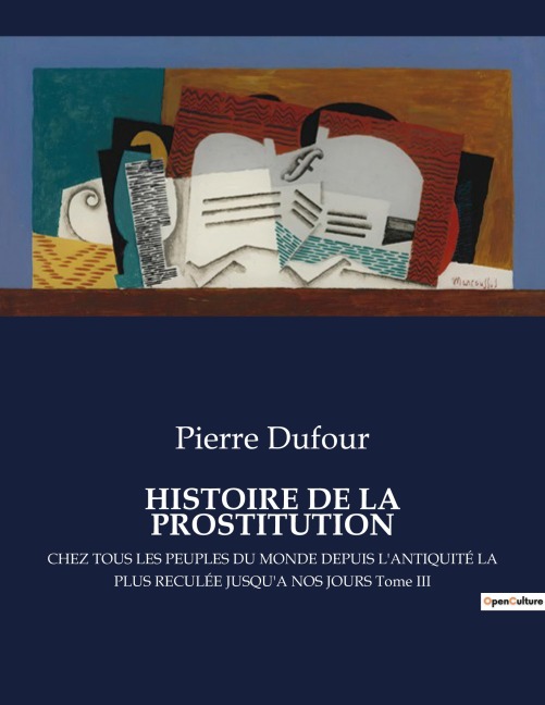 HISTOIRE DE LA PROSTITUTION - Pierre Dufour
