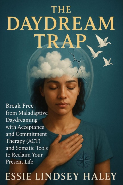 The Daydream Trap - Essie Lindsey Haley