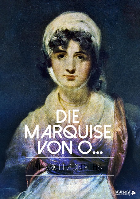 Die Marquise von O... - Heinrich Von Kleist