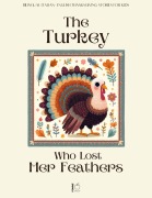 Cover-Bild zum Titel 'The Turkey Who Lost Her Feathers: Bilingual Italian-English Thanksgiving Stories For Kids' von 'Pomme Bilingual'
