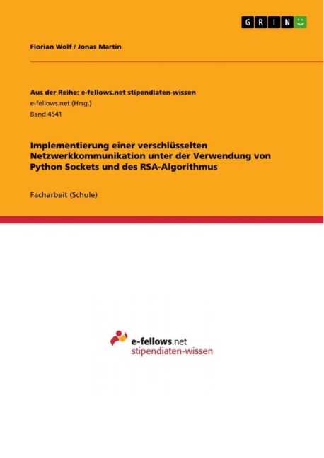 Implementierung einer verschlüsselten Netzwerkkommunikation unter der Verwendung von Python Sockets und des RSA-Algorithmus - Florian Wolf, Jonas Martin