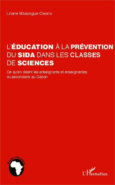 L'éducation à la prévention du sida dans les classes de sciences - Liliane Mbazogue-Owono