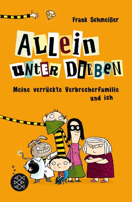 Allein unter Dieben - Meine verrückte Verbrecherfamilie und ich - Frank Schmeißer