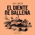 Cover-Bild zum Titel 'El diente de ballena' von 'Jack London'