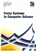 Cover-Bild zum Titel 'Fuzzy-Systems in Computer Science' von 'Rudolf Kruse, Jörg Gebhardt, Rainer (Eds. Palm'