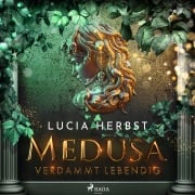 Cover-Bild zum Titel 'Medusa: Verdammt lebendig' von 'Lucia Herbst'