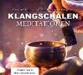 Klangschalen-Meditationen - Christina Braun, Abbas Schirmohammadi