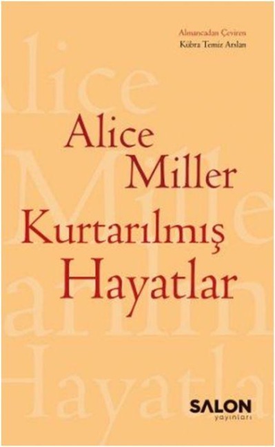 Kurtarilmis Hayatlar - Alice Miller