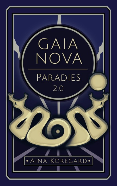 Gaia Nova - Paradies 2.0 - Aina Koregard