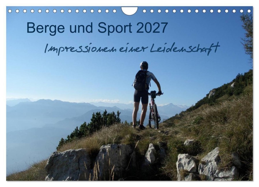 Berge und Sport 2027, Impressionen einer Leidenschaft (Wandkalender 2027 DIN A4 quer), CALVENDO Monatskalender - Mucki Martin Wesselak