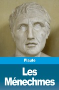 Cover-Bild zum Titel 'Les Ménechmes' von 'Plaute'