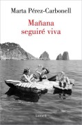 Cover-Bild zum Titel 'Mañana Seguiré Viva / Tomorrow I Will Still Be Alive' von 'Marta Pérez-Carbonell'