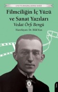 Cover-Bild zum Titel 'Filmciligin Ic Yüzü ve Sanat Yazilari' von 'Vedat Örfi Bengü'