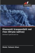 Cover-Bild zum Titel 'Elementi trasponibili nel riso (Oryza sativa)' von 'Mohd. Faheem Khan'
