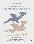 Cover-Bild zum Titel 'Ars Notoria, Ars Paulina & Ars Nova' von 'Frank-Daniel Schulten'
