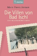 Cover-Bild zum Titel 'Die Villen von Bad Ischl' von 'Marie-Theres Arnborn'