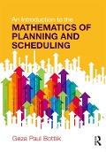 Cover-Bild zum Titel 'An Introduction to the Mathematics of Planning and Scheduling' von 'Geza Paul Bottlik'