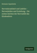 Cover-Bild zum Titel 'Nervenkrankheit und Lektüre - Nervenleiden und Erziehung - Die ersten Zeichen der Nervosität des Kindesalters' von 'Hermann Oppenheim'