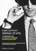 Cover-Bild zum Titel 'Segnali di vita. La biografia de «La voce del padrone» di Franco Battiato' von 'Fabio Zuffanti'
