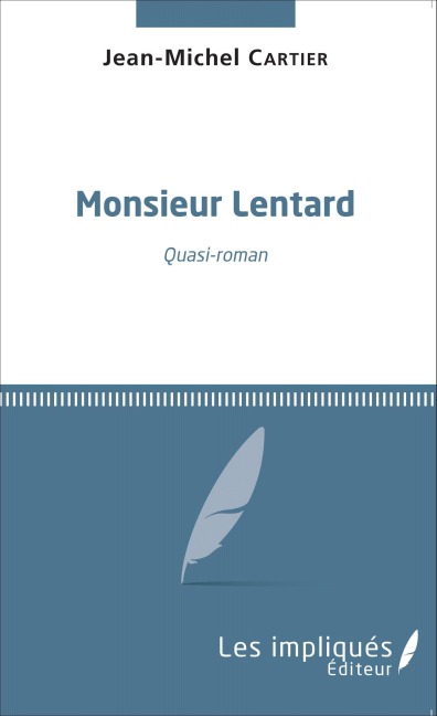 Monsieur Lentard - Jean-Michel Cartier