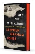 Cover-Bild zum Titel 'Off the Reservation' von 'Stephen Graham Jones'