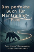 Cover-Bild zum Titel 'Das perfekte Buch für Mantrailing-Fans' von 'Anton Peters'