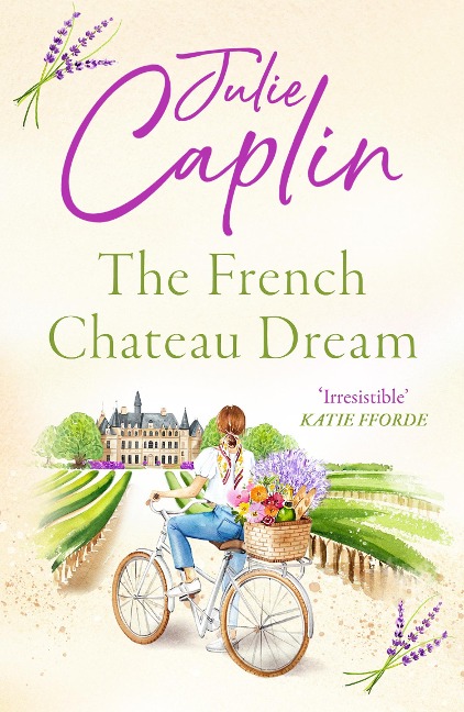 The French Chateau Dream - Julie Caplin