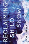 Cover-Bild zum Titel 'Reclaiming Shilo Snow' von 'Mary Weber'