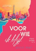 Voor wie ik blijf (Bram & Xeno, #2) - Anne May