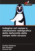 Cover-Bild zum Titel 'Indagine sul campo e valutazione radiografica delle deformità delle zampe nello struzzo' von 'Sunday Maidawa, Jide Hambolu, Samuel Ojo'
