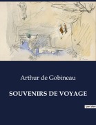 Cover-Bild zum Titel 'SOUVENIRS DE VOYAGE' von 'Arthur De Gobineau'