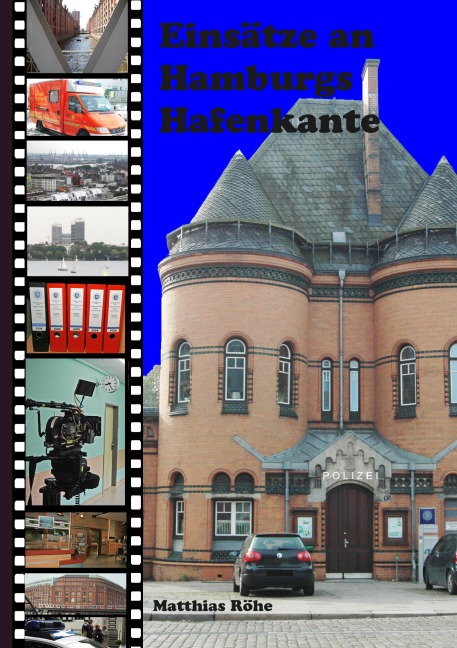 Einsätze an Hamburgs Hafenkante - Matthias Röhe