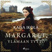Cover-Bild zum Titel 'Margaret, Ylämaan tyttö' von 'Kaisa Ikola'