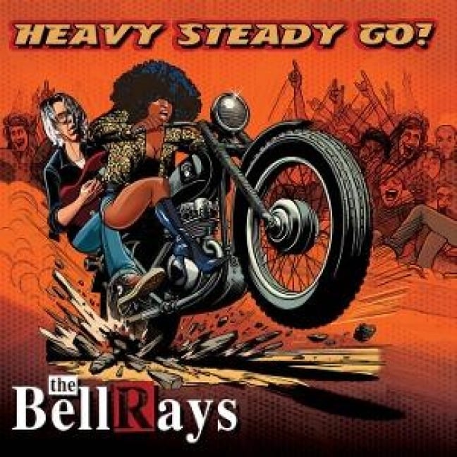 Heavy Steady Go - The Bellrays