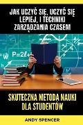 Skuteczna metoda nauki dla studentów - Andy Spencer