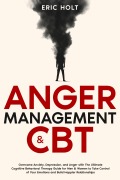 Cover-Bild zum Titel 'Anger Management & CBT' von 'Eric Holt'