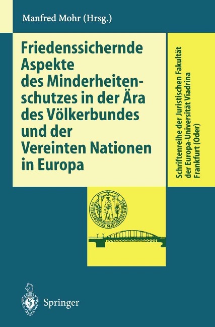 Friedenssichernde Aspekte des Minderheitenschutzes in der Ära des Völkerbundes und der Vereinten Nationen in Europa - 