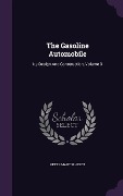 The Gasoline Automobile: Its Design And Construction, Volume 3 - Peter Martin Heldt