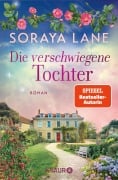 Cover-Bild zum Titel 'Die verschwiegene Tochter' von 'Soraya Lane'