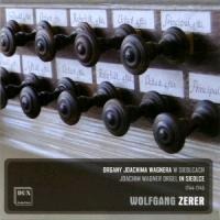 Orgelwerke (Joachim Wagner-Orgel In Sied - Wolfgang Zerer
