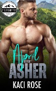 April is for Asher (Mountain Men of Mustang Mountain, #2) - Kaci Rose