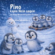 Cover-Bild zum Titel 'Pino kann Nein sagen' von 'Alwa Schneestern'