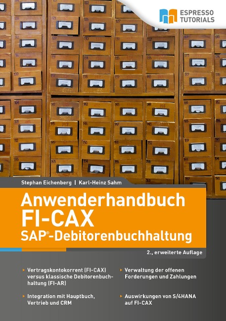 Anwenderhandbuch FI-CAx (SAP-Debitorenbuchhaltung), 2., erweiterte Auflage - Stephan Eichenberg, Karl-Heinz Sahm